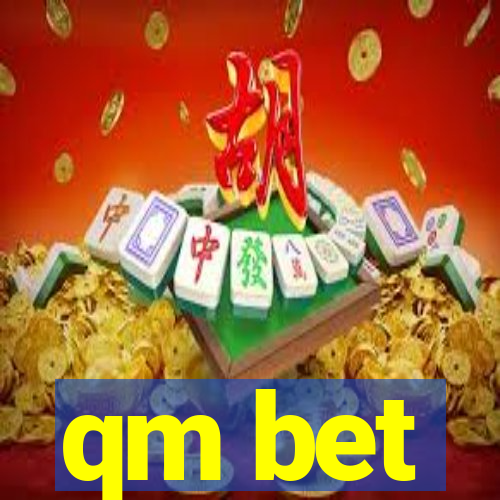 qm bet